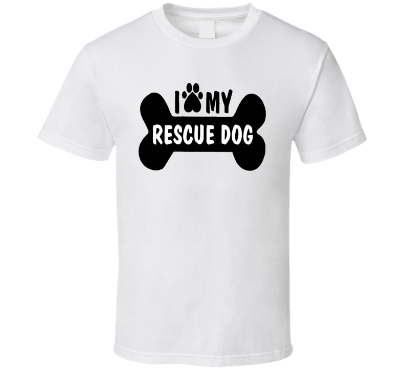 I Love My Rescue Dog National Dog Day T Shirt I Love My Rescue Dog National Dog Day T Shirt