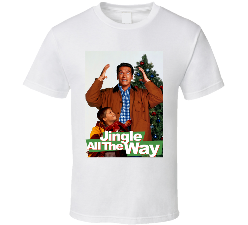 Jingle All The Way Christmas Movie Poster T Shirt Jingle All The Way Christmas Movie Poster T Shirt