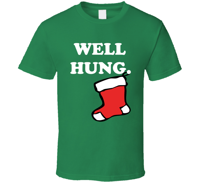 Well Hung Red Stocking Funny Christmas Shirt Well Hung Red Stocking Funny Christmas Shirt