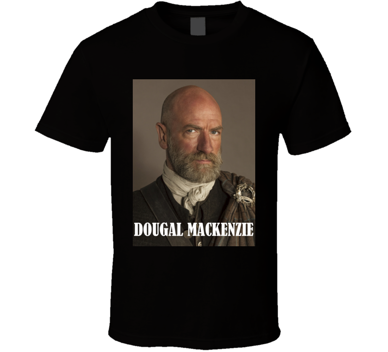 Dougal MacKenzie Character From The TV Show Outlander T Shirt Dougal MacKenzie Character From The TV Show Outlander T Shirt