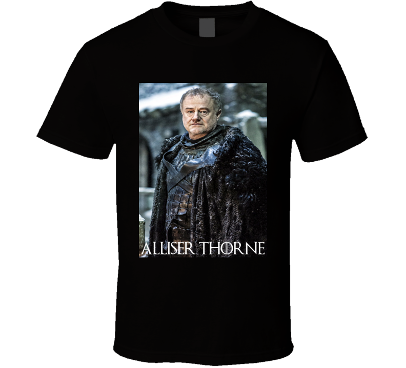 Alliser Thorne Character From Game Of Thrones T Shirt Alliser Thorne Character From Game Of Thrones T Shirt