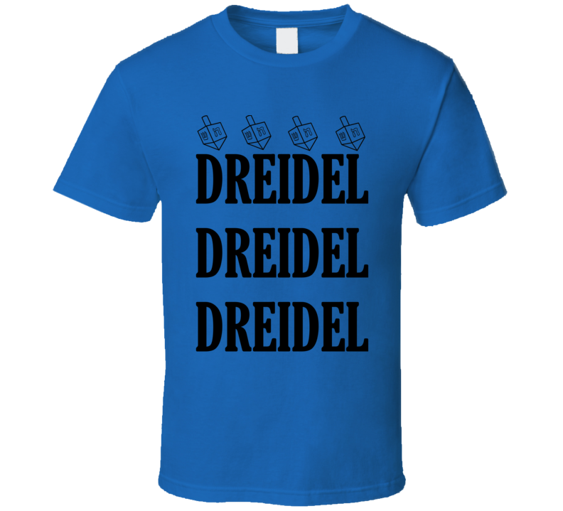 Dreidel Funny Hanukkah Holiday Shirt Dreidel Funny Hanukkah Holiday Shirt
