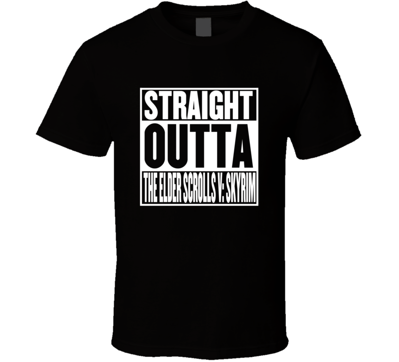 Straight Outta The Elder Scrolls V: Skyrim Movie Parody Shirt Straight Outta The Elder Scrolls V: Skyrim Movie Parody Shirt