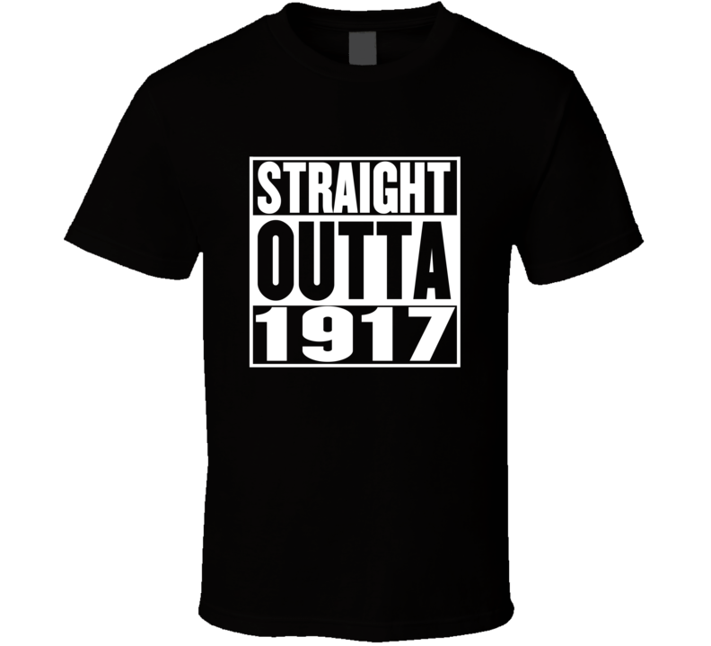 Straight Outta 1917 Movie Parody Shirt Straight Outta 1917 Movie Parody Shirt