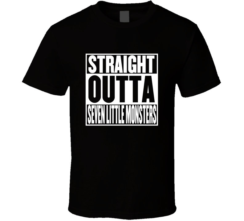 Straight Outta Seven Little Monsters Movie Parody Shirt Straight Outta Seven Little Monsters Movie Parody Shirt