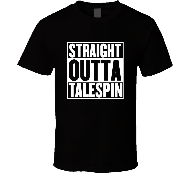 Straight Outta TaleSpin Movie Parody Shirt Straight Outta TaleSpin Movie Parody Shirt
