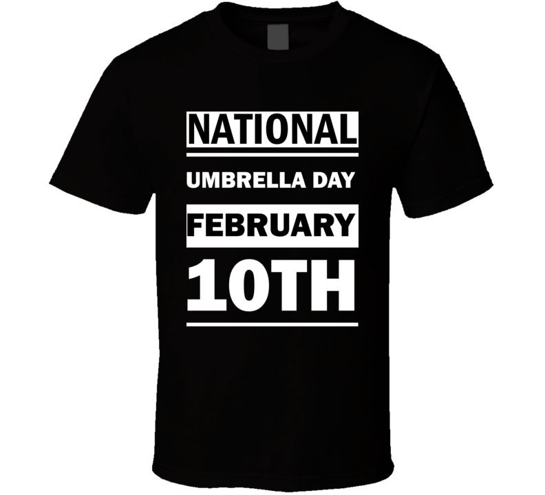 National Umbrella DAY February 10th Calendar Day Shirt National Umbrella DAY February 10th Calendar Day Shirt