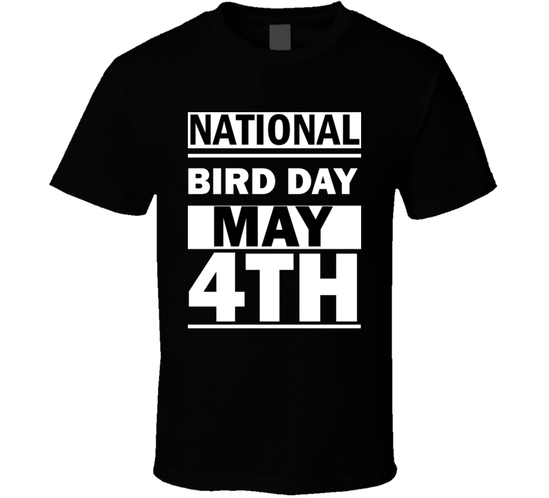 National Bird DAY May 4th Calendar Day Shirt National Bird DAY May 4th Calendar Day Shirt