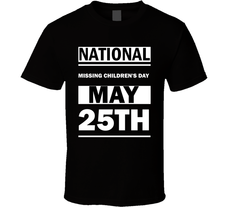 National Missing Children's DAY May 25th Calendar Day Shirt National Missing Children's DAY May 25th Calendar Day Shirt