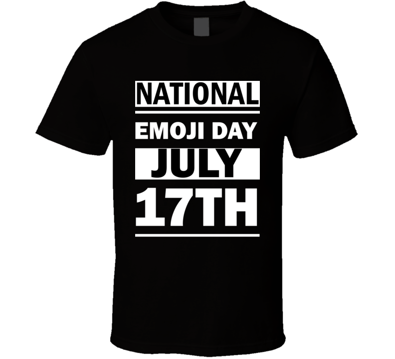 National Emoji DAY July 17th Calendar Day Shirt National Emoji DAY July 17th Calendar Day Shirt