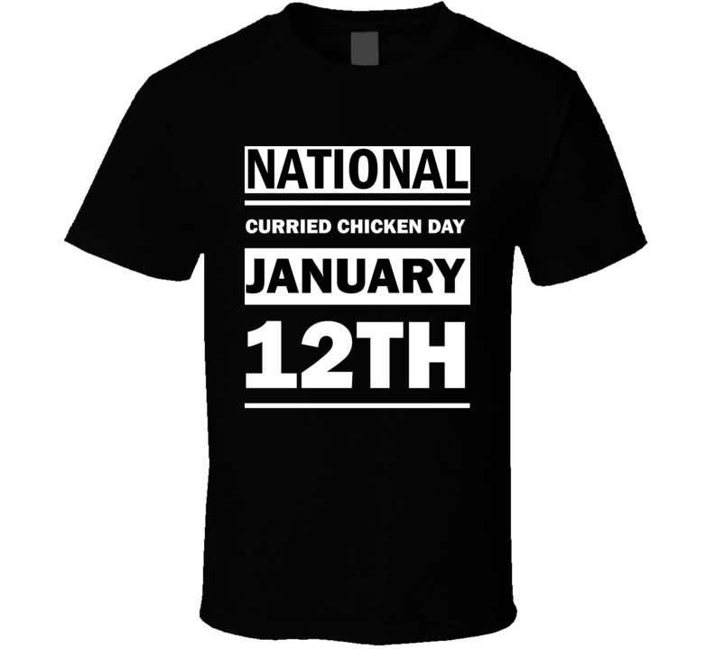 National Curried Chicken Day January 12th Calendar Day Shirt National Curried Chicken Day January 12th Calendar Day Shirt