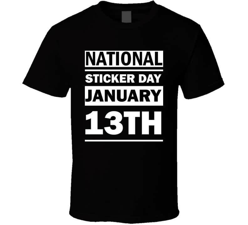 National Sticker Day January 13th Calendar Day Shirt National Sticker Day January 13th Calendar Day Shirt