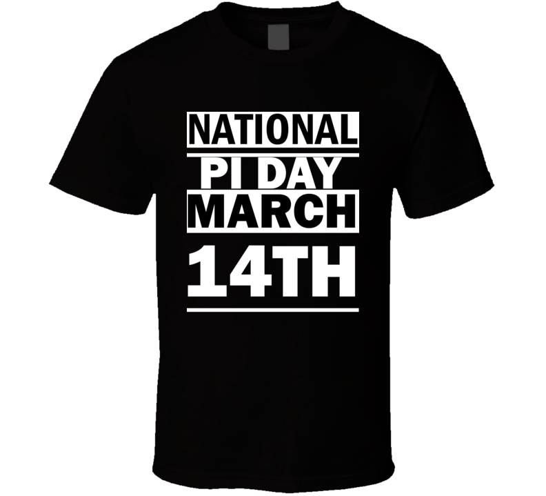National Pi Day March 14th Calendar Day Shirt National Pi Day March 14th Calendar Day Shirt