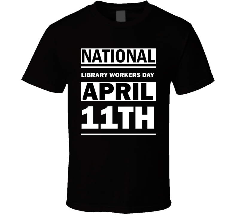 National Library Workers Day April 11th Calendar Day Shirt National Library Workers Day April 11th Calendar Day Shirt