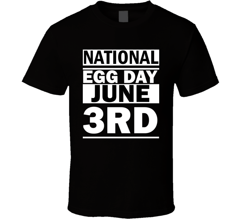 National Egg Day June 3rd Calendar Day Shirt National Egg Day June 3rd Calendar Day Shirt