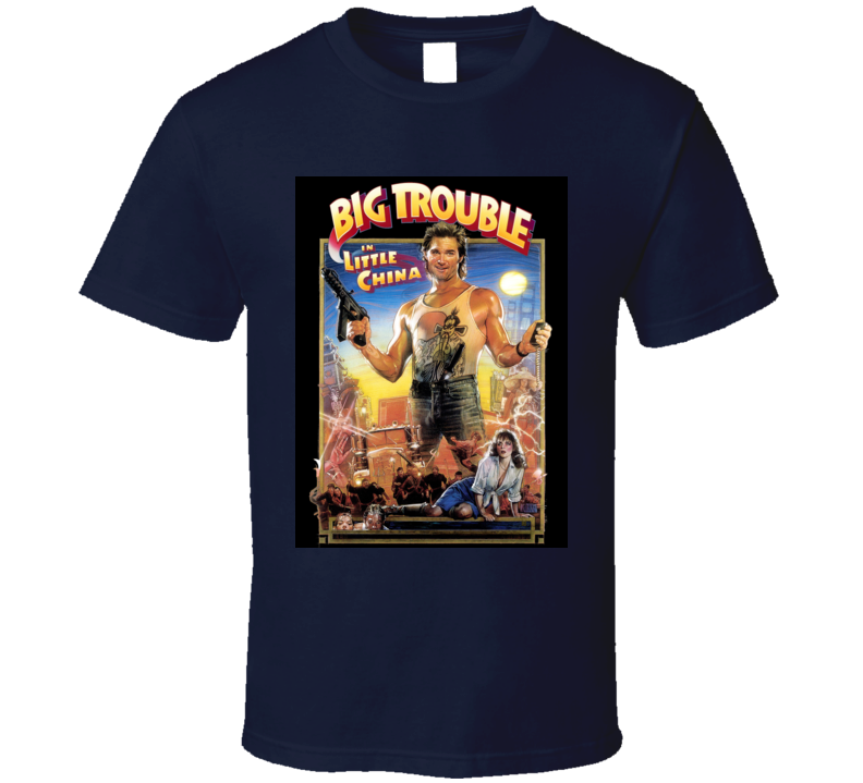 Big Trouble in Little China Classic Movie Poster Retro Gift T Shirt Big Trouble in Little China Classic Movie Poster Retro Gift T Shirt