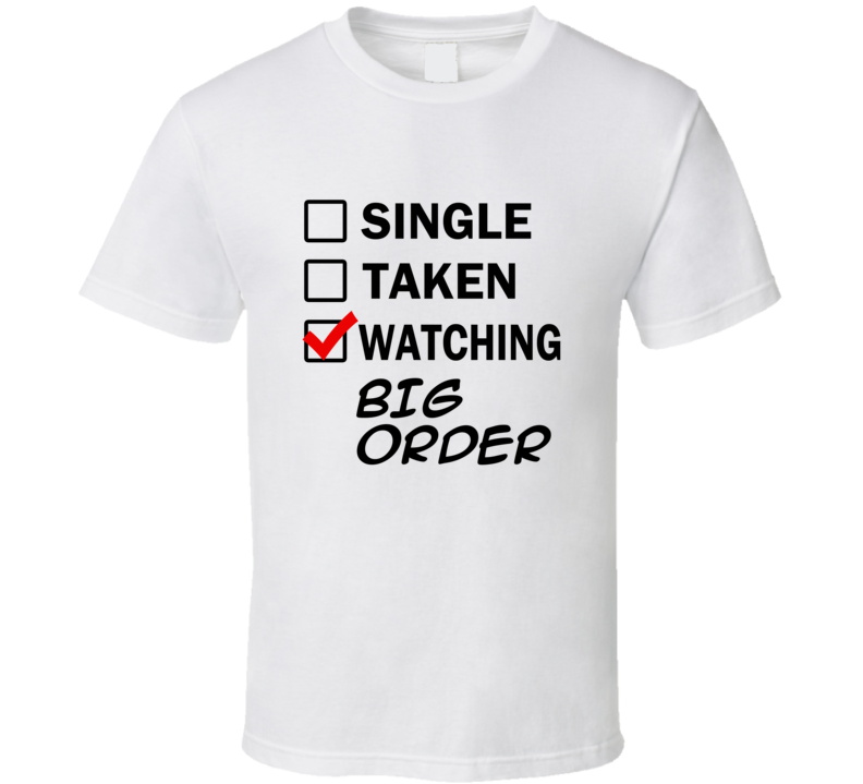 Life Is Short Watch BIG ORDER Anime TV T Shirt Life Is Short Watch BIG ORDER Anime TV T Shirt