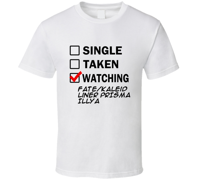 Life Is Short Watch Fate/kaleid liner PRISMA ILLYA Anime TV T Shirt Life Is Short Watch Fate/kaleid liner PRISMA ILLYA Anime TV T Shirt