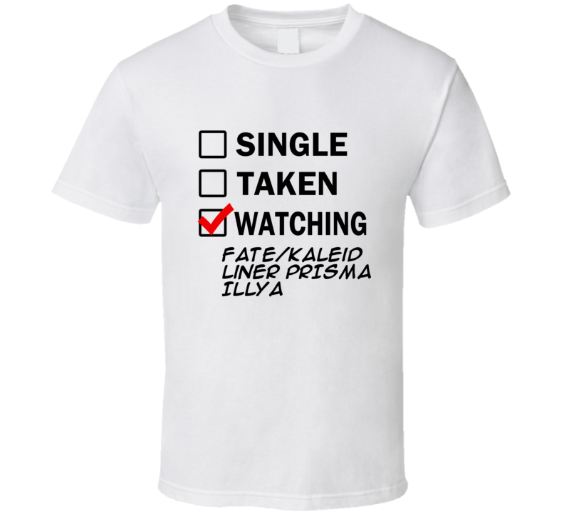 Life Is Short Watch Fate/kaleid liner PRISMA ILLYA Anime TV T Shirt