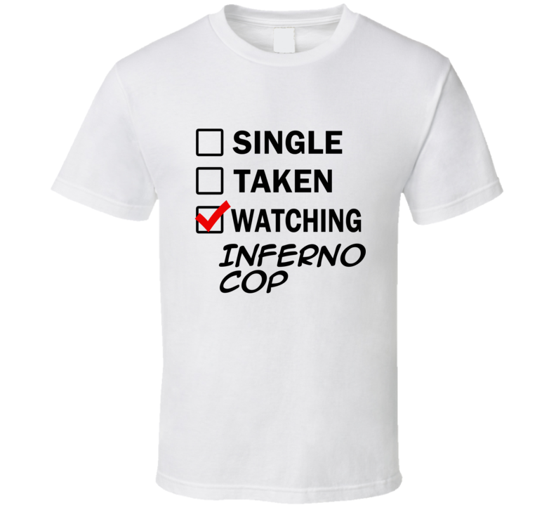 Life Is Short Watch Inferno Cop Anime TV T Shirt Life Is Short Watch Inferno Cop Anime TV T Shirt