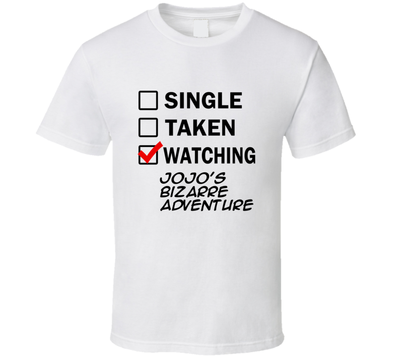 Life Is Short Watch JoJo's Bizarre Adventure Anime TV T Shirt