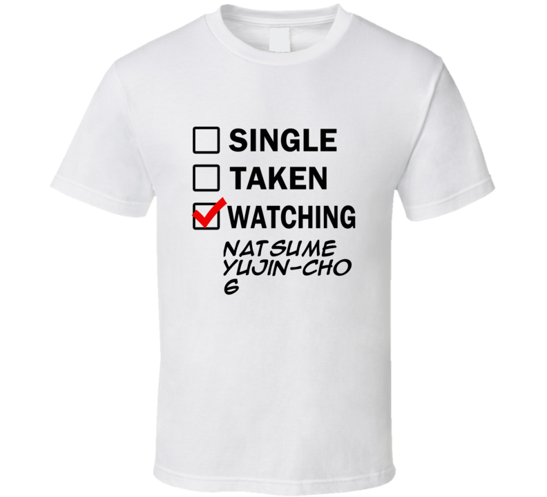Life Is Short Watch Natsume Yujin-cho 6 Anime TV T Shirt Life Is Short Watch Natsume Yujin-cho 6 Anime TV T Shirt