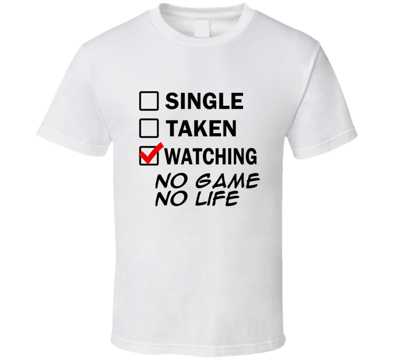 Life Is Short Watch No Game No Life Anime TV T Shirt Life Is Short Watch No Game No Life Anime TV T Shirt