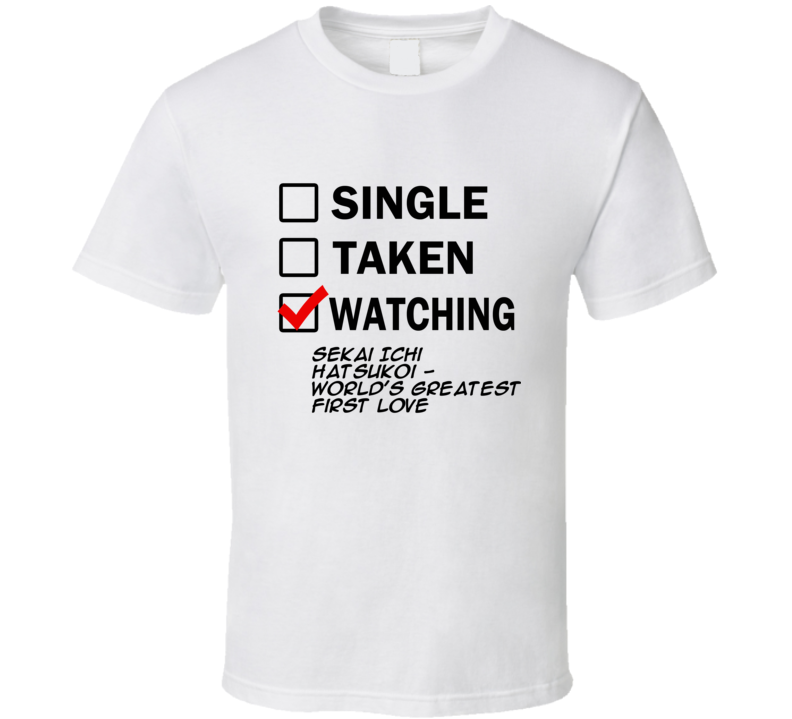 Life Is Short Watch Sekai Ichi Hatsukoi - World's Greatest First Love Anime TV T Shirt