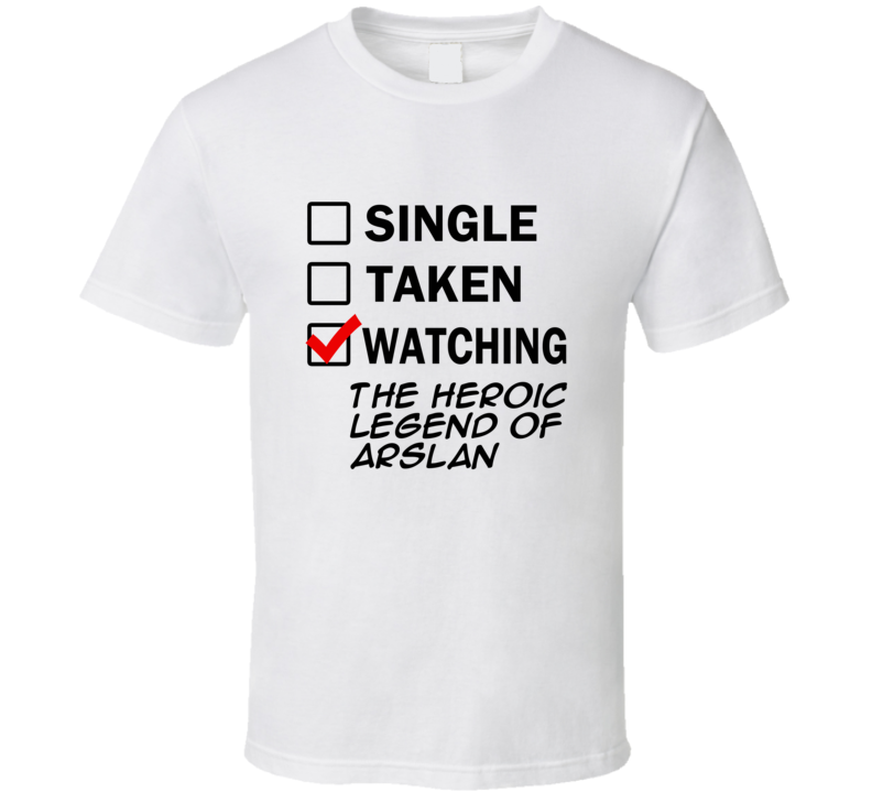 Life Is Short Watch The Heroic Legend of Arslan Anime TV T Shirt