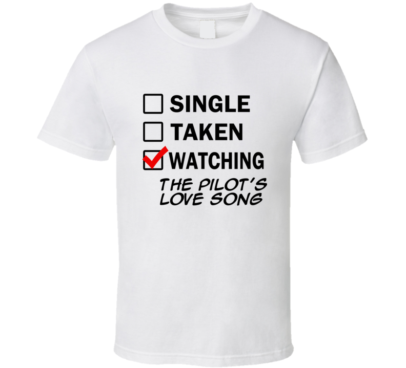 Life Is Short Watch The Pilot's Love Song Anime TV T Shirt