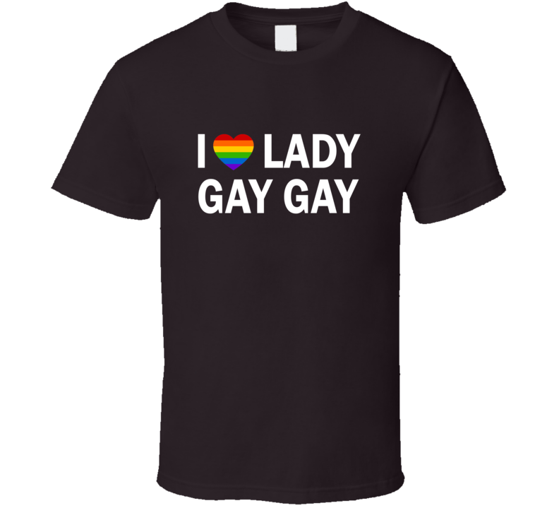 I Love Lady Gay Gay Pride T Shirt