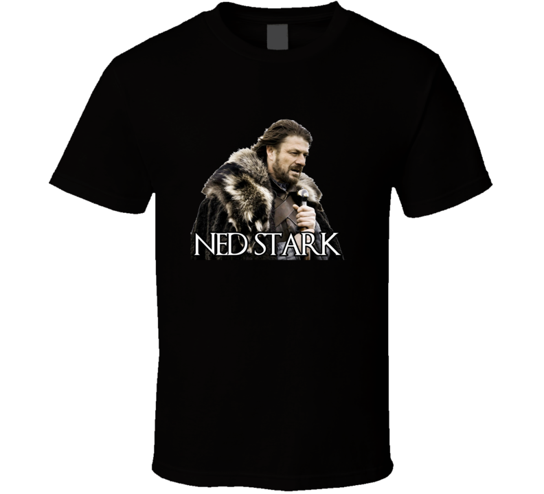 Ned Stark Game Of Thrones Character  T Shirt