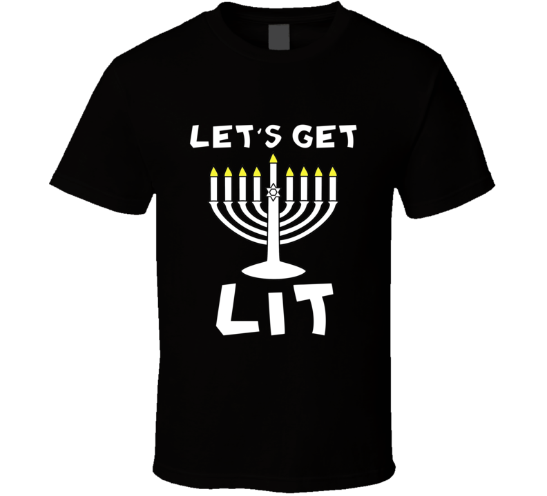 Lets Get Lit Hanukkah Menorah Funny Holiday T Shirt