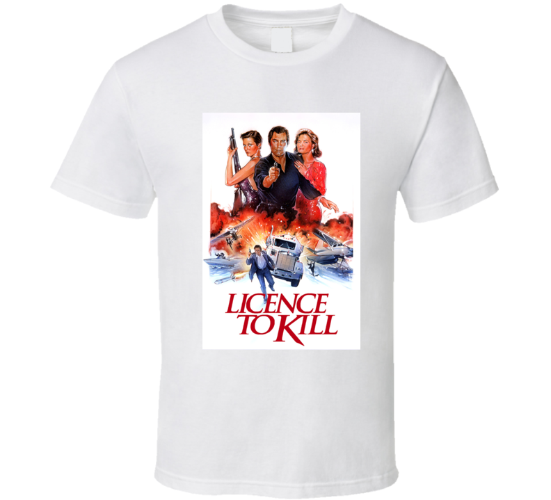 License To Kill Alternate Movie Cover 007 Movie Cover T Shirt License To Kill Alternate Movie Cover 007 Movie Cover T Shirt