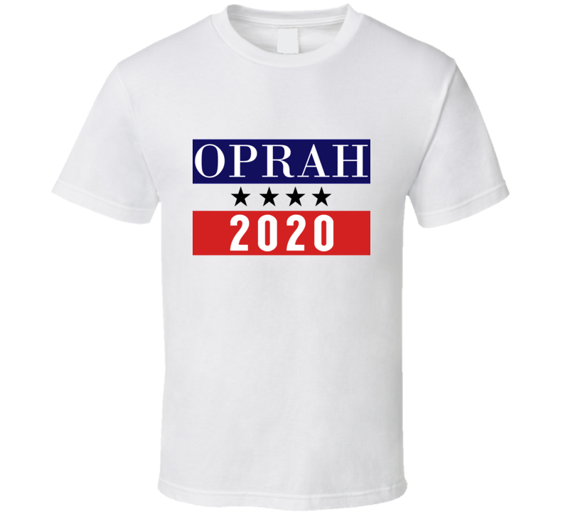 Oprah For President 2020 Political Campaign T Shirt
