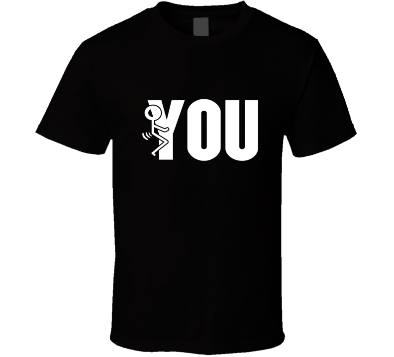 Fuck You Stick Figure On Black Funny T Shirt