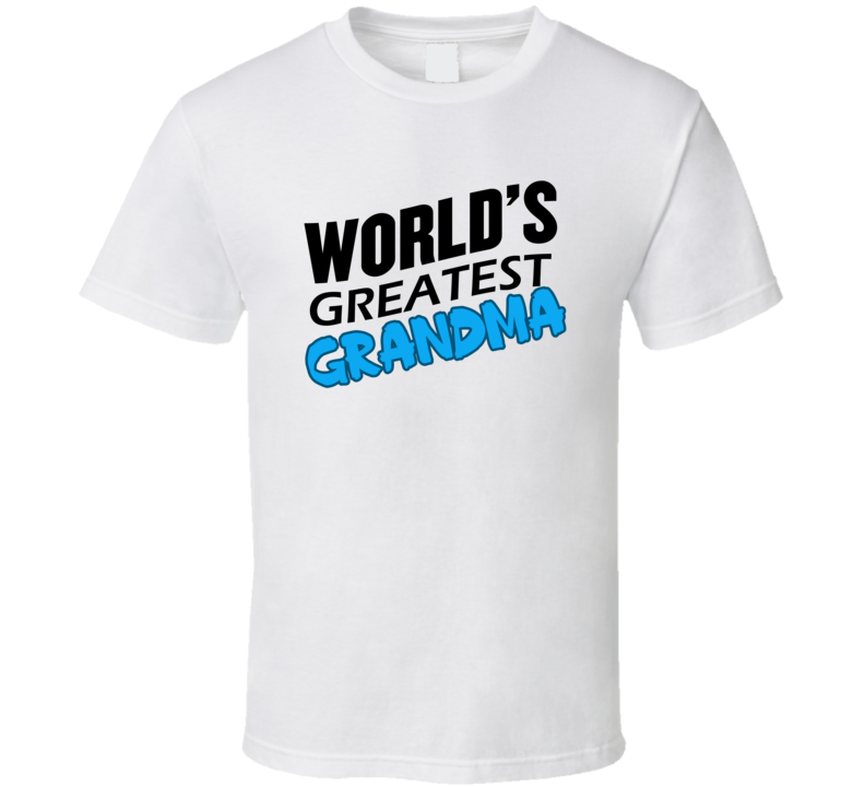 Worlds Greatest Grandma T Shirt