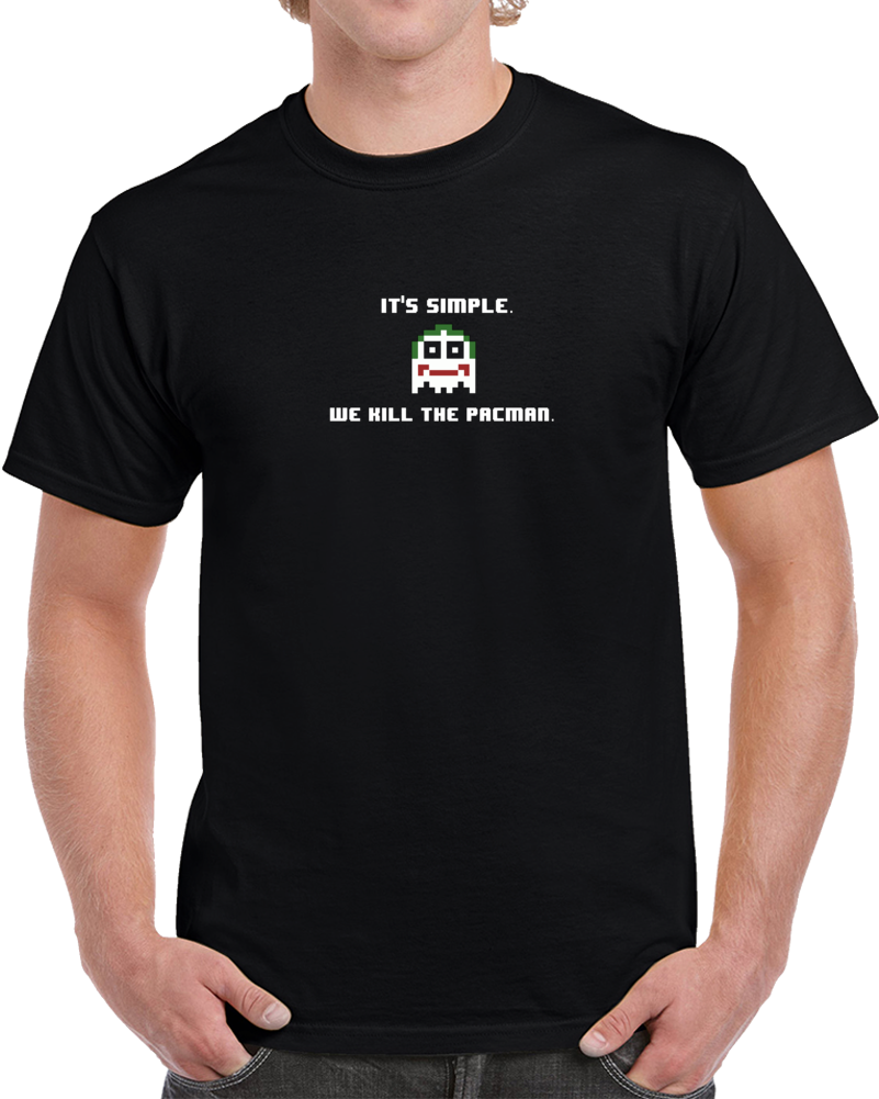 It's Simple we Kill The Pacman Batman Parody Classic Game T Shirt It's Simple we Kill The Pacman Batman Parody Classic Game T Shirt