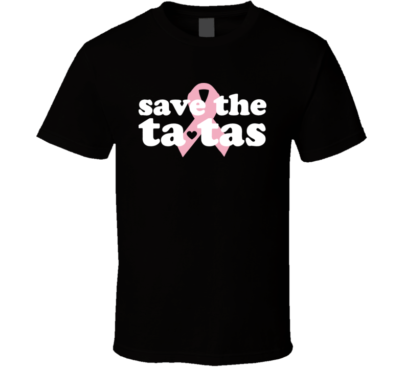 Breast Cancer Save The Ta Tas Pink Ribbon Black T Shirt Breast Cancer Save The Ta Tas Pink Ribbon Black T Shirt
