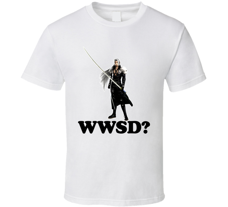 What Would Sephiroth Do Final Fantasy T Shirt What Would Sephiroth Do Final Fantasy T Shirt