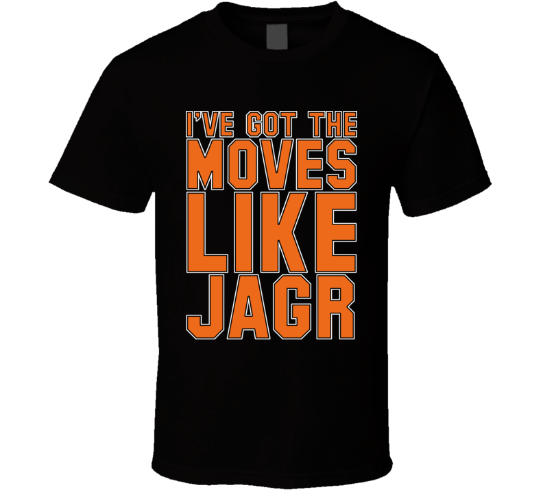 Ive Got The Moves Like Jagr Flyers T Shirt Ive Got The Moves Like Jagr Flyers T Shirt