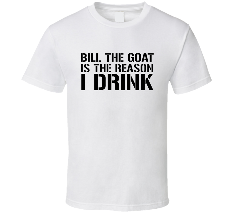 Bill The Goat Is The Reason Us Naval Academy T Shirt
