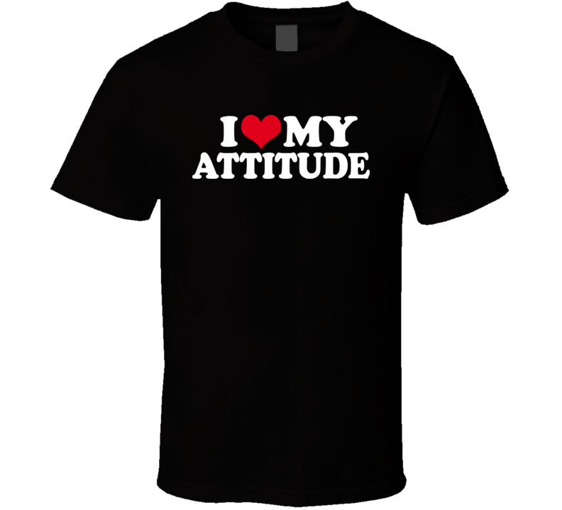 I Heart My Attitude Funny T Shirt