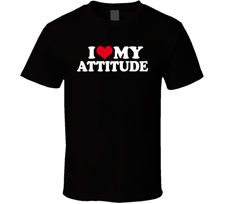 I Heart My Attitude Funny T Shirt I Heart My Attitude Funny T Shirt