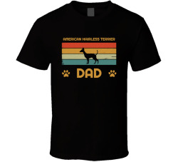 American Hairless Terrier Dad T Shirt Popular Dog Breed Fathers Day Gift Present For Men