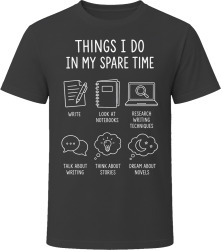 Things I Do: Write Creative Writer T Shirt