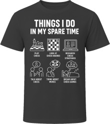Things I Do: Play Chess Chess Lover T Shirt