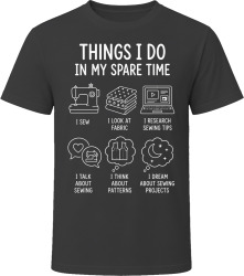 Things I Do: Sew Sewing Enthusiast T Shirt