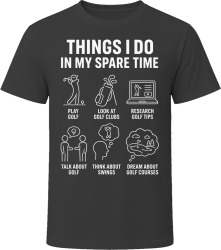 Things I Do: Play Golf Golfing Enthusiast T Shirt