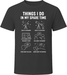Things I Do: Go Astronomy Stargazing Enthusiast T Shirt